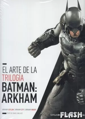 ARTE DE LA TRILOGÍA BATMAN ARKHAM