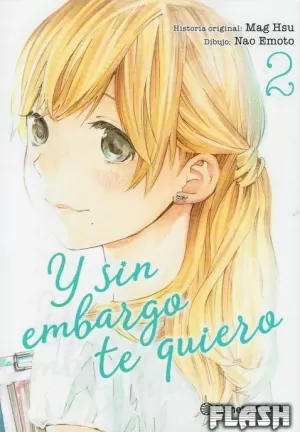 Y SIN EMBARGO, TE QUIERO Nº 02 / 07