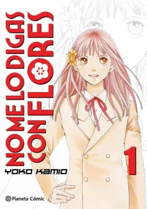 NO ME LO DIGAS CON FLORES Nº 01 / 20 (NUEVA EDICIÓN)
