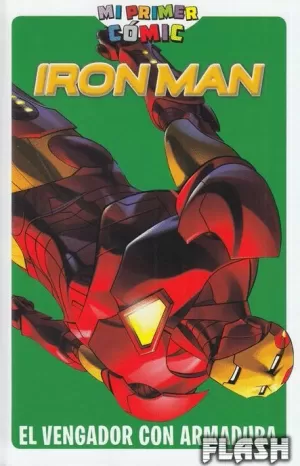 MI PRIMER CÓMIC : IRON MAN : EL VENGADOR CON ARMADURA