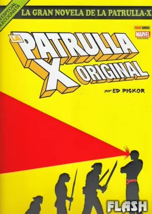 GRAN NOVELA DE LA PATRULLA-X 01 : LA PATRULLA-X ORIGINAL