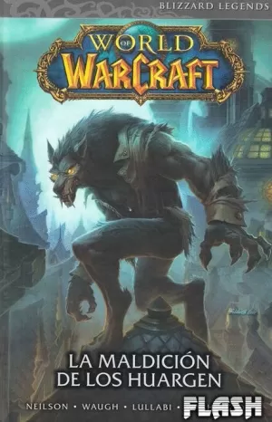 WORLD OF WARCRAFT 06 : LA MALDICION DE LOS HUARGEN
