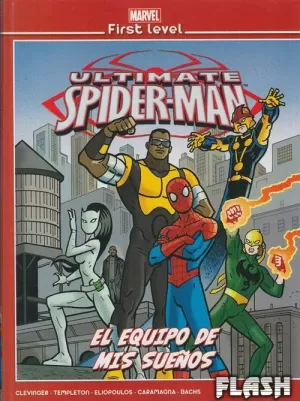 MARVEL FIRST LEVEL 17 : ULTIMATE SPIDERMAN : EL EQUIPO DE MIS SUEÑOS