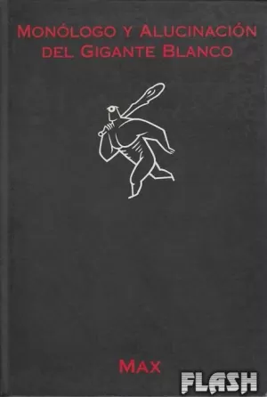 MONÓLOGO Y ALUCINACIÓN DEL GIGANTE BLANCO