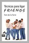 TECNICAS PARA LIGAR FRIENDS