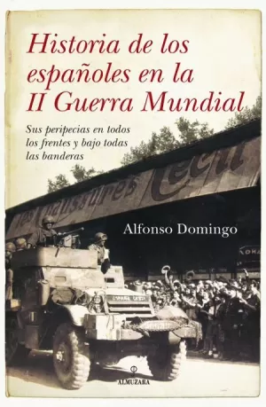 HISTORIA DE LOS ESPAÑOLES EN LA 2ª GUERRA MUNDIAL