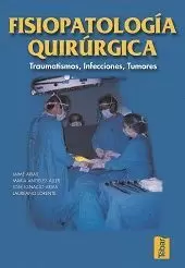FISIOPATOLOGIA QUIRURGICA. TRAUMATISMOS, INFECCIONES,TUMORES