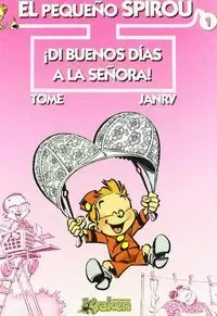 PEQUEÑO SPIROU DI BUENOS DIAS A LA SEÑORA