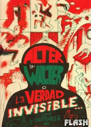 ALTER Y WALTER O LA VERDAD INVISIBLE