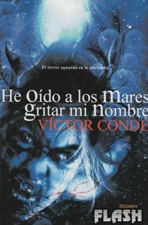 HE OÍDO A LOS MARES GRITAR MI NOMBRE