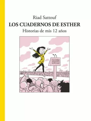 CUADERNOS DE ESTHER : HISTORIAS DE MIS 12 AÑOS