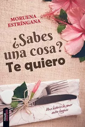 SABES UNA COSA ? TE QUIERO