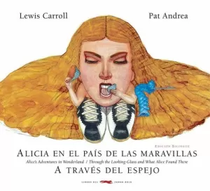 ALICIA EN EL PAÍS DE LAS MARAVILLAS / A TRAVÉS DEL ESPEJO