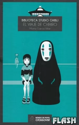 BIBLIOTECA STUDIO GHIBLI 01 : EL VIAJE DE CHIHIRO