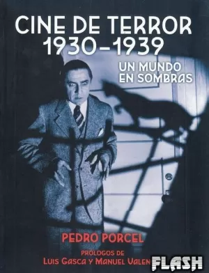 CINE DE TERROR 1930 - 1939. UN MUNDO EN SOMBRAS