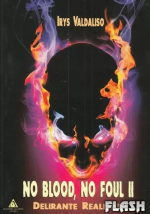 NO BLOOD NO FOUL II DELIRANTE REALIDAD