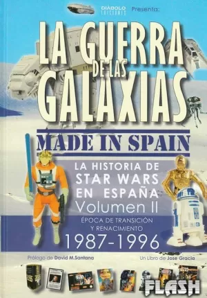 GUERRA DE LAS GALAXIAS MADE IN SPAIN 02 : 1987 - 1996