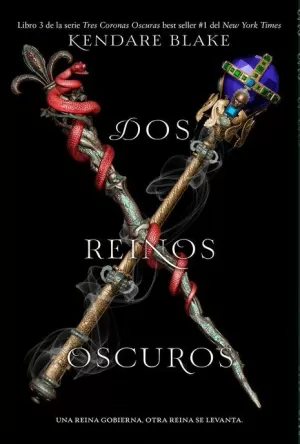 TRES CORONAS OSCURAS 03 : DOS REINOS OSCUROS