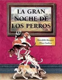 GRAN NOCHE DE LOS PERROS LA