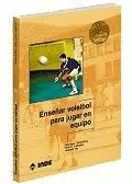 ENSEÑAR VOLEIBOL PARA JUGAR EQUIPO