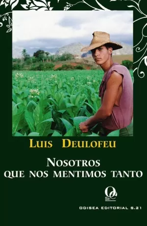 NOSOTROS QUE NOS MENTIMOS TANTO