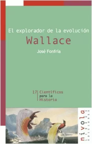 WALLACE EL EXPLORADOR DE LA EVOLUCION