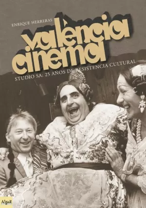 VALENCIA CINEMA STUDIO SA 25 AÑOS RESISTENCIA ALGAR