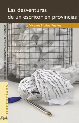 DESVENTURAS DE UN ESCRITOR EN PROVINCIAS LAS