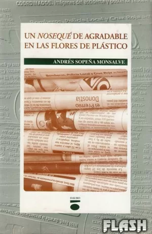 UN NOSEQUÉ DE AGRADABLE EN LAS FLORES DE PLÁSTICO