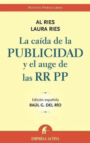 CAIDA DE LA PUBLICIDAD Y EL AUGE DE LAS RR PP