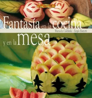 FANTASIA EN LA COCINA Y EN LA MESA