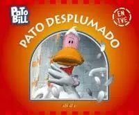 PATO BILL PATO DESPLUMADO