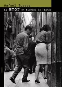 AMOR EN TIEMPOS DE FRANCO, EL