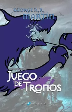 CANCIÓN DE HIELO Y FUEGO 01 : JUEGO DE TRONOS (CARTONÉ)