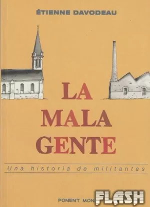 MALA GENTE : UNA HISTORIA DE MILITANTES