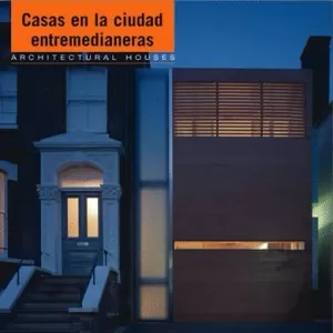 CASAS EN LA CIUDAD ENTRE MEDIANERAS