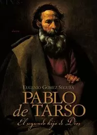 PABLO DE TARSO EL SEGUNDO HIJO DE DIOS