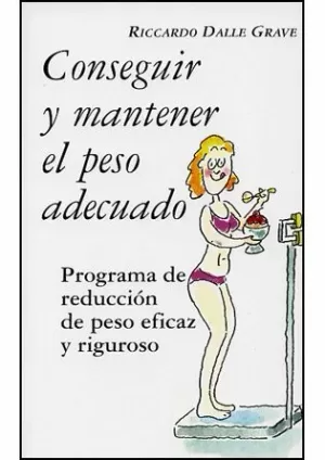 CONSEGUIR Y MANTENER EL PESO ADECUADO