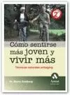COMO SENTIRSE MAS JOVEN Y VIVIR MAS 2ªED.