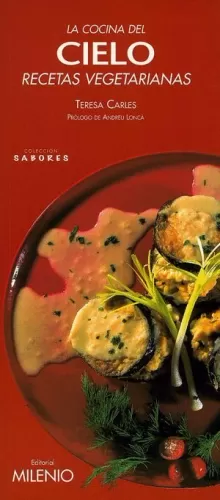 COCINA DEL CIELO, RECETAS VEGETARIANAS