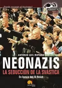 NEONAZIS LA SEDUCCION DE LA SVASTICA