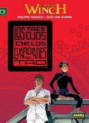 LARGO WINCH 15 : TRES OJOS DE LOS GUARDIANES DEL TAO
