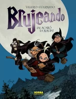 BRUJEANDO 01 : SE ACABO LA MAGIA