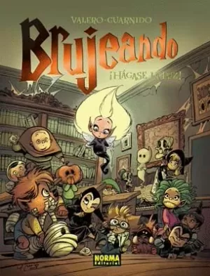 BRUJEANDO 02 : ¡HÁGASE LA LUZ!