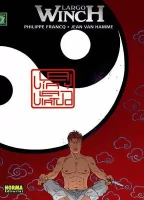 LARGO WINCH 16 : LA VIA Y LA VIRTUD