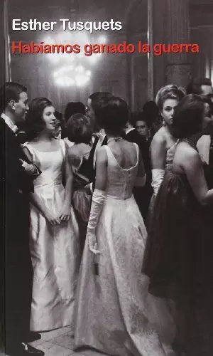 HABIAMOS GANADO LA GUERRA