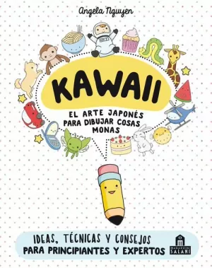 KAWAII EL ARTE JAPONÉS DE PARA DIBUJAR COSAS MONAS