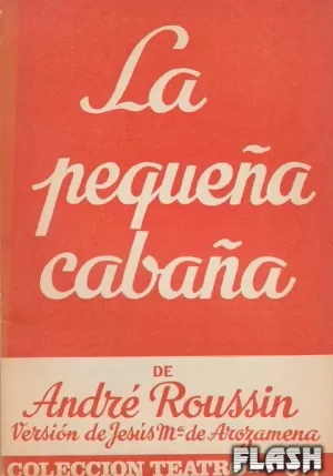 COLECCIÓN TEATRO Nº 677 : LA PEQUEÑA CABAÑA