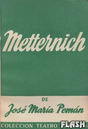 COLECCIÓN TEATRO Nº 315 : METTERNICH