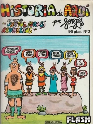 HISTORIA DE AQUÍ 03 : JUNTOS, PERO SÍ REVUELTOS